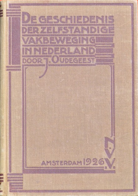 Button E.A. Bakkum about De geschiedenis der zelfstandige vakbeweging in Nederland by Oudegeest